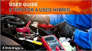 Used Guide: 5 tips before you buy that used hybrid | Driving.ca