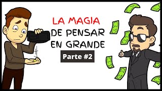 La Magia de Pensar en Grande por David Schwartz - Resumen Animado