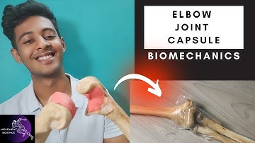 ELBOW JOINT CAPSULE- ELBOW JOINT COMPLEX  BIOMECHANICS  (Physiotherapy Tutorials)