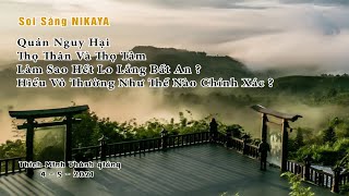 Soi Sáng NIKAYA - Quán Nguy Hại_ Thọ Thân, Thọ Tâm_ Làm Sao Hết Lo Lắng Bất An ?_ Hiểu Vô Thường ?
