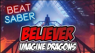 Beat Saber | Imagine Dragons - Believer
