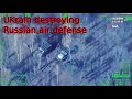 Ukraine destroying russian air defense