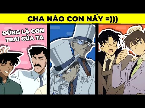 Những Cặp 'CHA NÀO CON NẤY' Trong Thám Tử Lừng Danh Conan