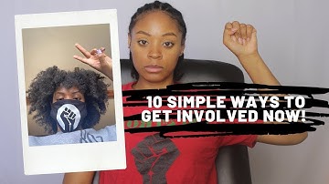 10 SIMPLE WAYS TO GET INVOLVED IN YOUR COMMUNITY | #BLACKLIVESMATTER ✊🏽✊🏾✊🏿