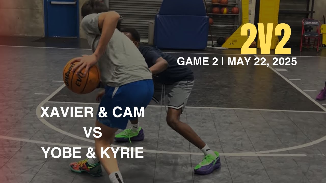 2v2 Session | Game 2 | May 22nd, 2025