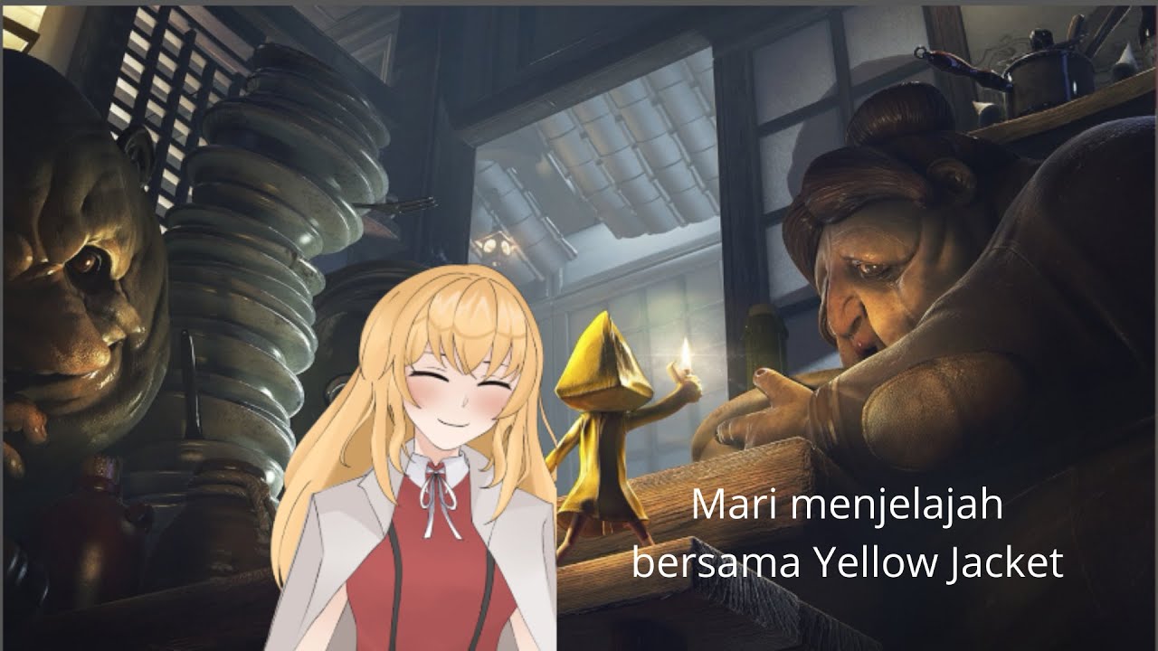 Little Nightmare || Lanjut Yellow Jacket