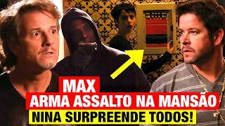 AVENIDA BRASIL - Max arma PLANO PRA ROUBAR COFRE DA MANSÃO, mas Nina LIGA OS ALARMES NA HORA H!