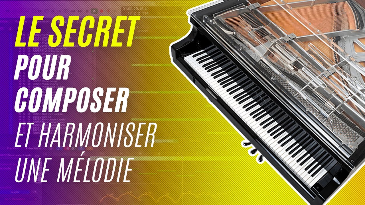Le Secret pour Composer et Harmoniser une Mlodie