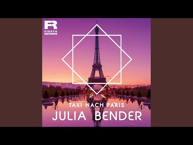 Julia Bender - Taxi Nach Paris Mix