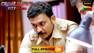 एक Test Result से बदली Case की पूरी कहानी | Crime Patrol City Crimes | Full Episodes | Episode 5