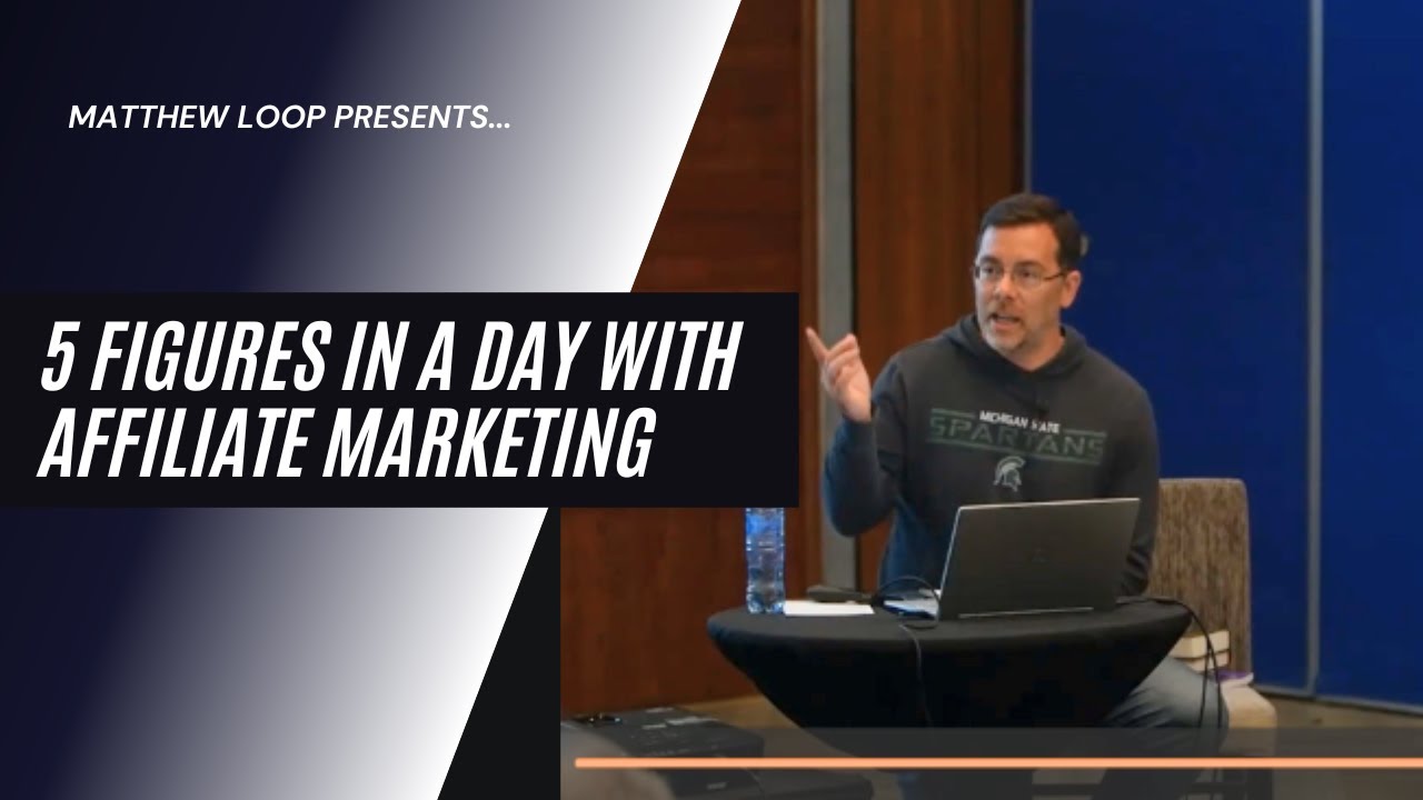 5 Figures in a Day with Affiliate Marketing | Matthew Loop - YouTube