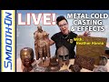 Youtube live  metal cold casting