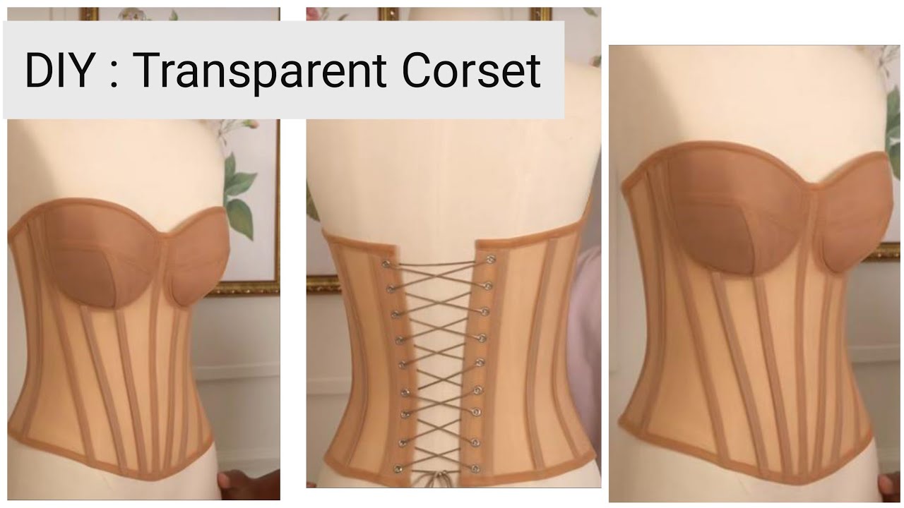 How to Make a Transparent Corset || Easy Beginners guide