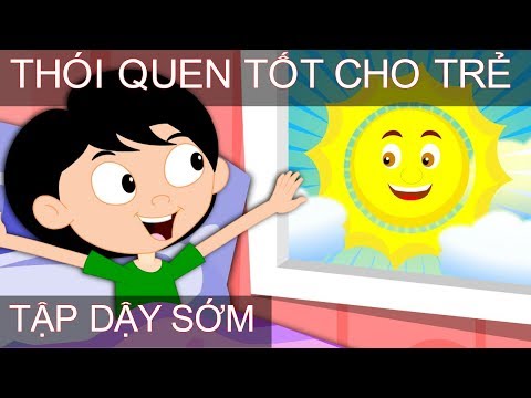 Kĩ năng sống cho bé - Thói quen tốt cho bé - Tập dậy sớm