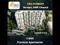 Navalur Apartments For Sale, OMR | Cont : 7358792424 | DRA Harmony | Chennai #omr #navalur #chennai