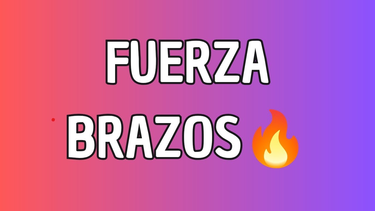 26 febrero/Fuerza brazos 🔥