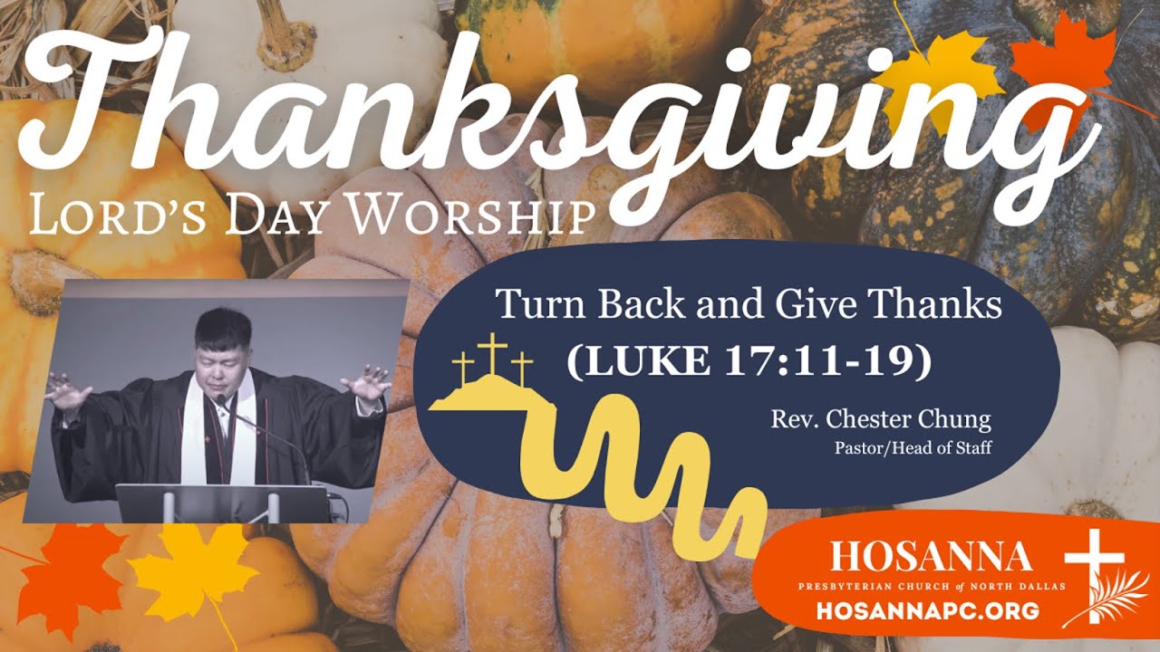 Hosanna Church - Turn Back and Give Thanks (Luke 17:11-19) - YouTube