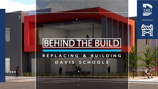 Behind the Build: Replacing and Building Davis Schools