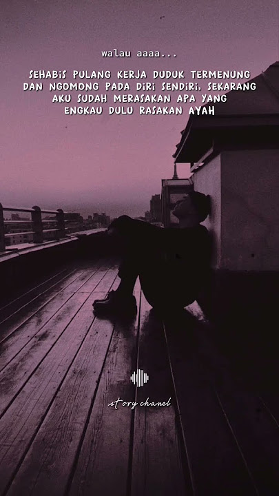 ayah #storywa #vidioviral #shortvideo #storyig #katakata #katakatamutiara #katakatasedih #hijabga