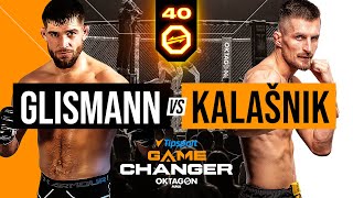 Glismann vs. Kalašnik | OKTAGON 40: Tipsport GAMECHANGER