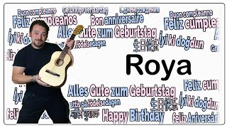 Happy Birthday Roya - Happy Birthday To You Roya