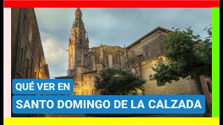 GUÍA COMPLETA ▶ Qué ver en la CIUDAD de SANTO DOMINGO DE LA CALZADA (ESPAÑA) 🇪🇸 🌏 Turismo a LA RIOJA