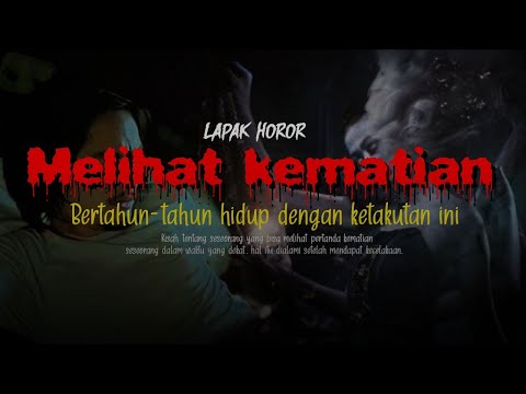 MELIHAT KEMATIAN - Bertahun-tahun Hidup Dengan Kutukan Ini | Cerita Horor #427 Lapak Horor