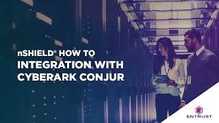 nShield® Integration with CyberArk Conjur