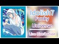 The Funky Universe ( Idolish7 ) - Line Distribution