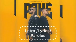 LETRA/Lyrics/Paroles - Loony Jonhson ft Djodje - Paké Resimi