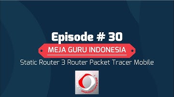 Praktek Static Routing 3 Router Packet Tracer Mobile Ep 30 | Administrasi Infrastruktur Jaringan
