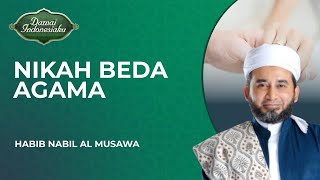 Download lagu Hukum Orang yang Menikah Beda Agama | Habib Nabil Al Musawa - Damai Indonesiaku