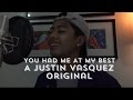 JVO: You Had Me At My Best (Justin Vasquez Original)