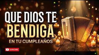 Que Dios Te Bendiga en Tu Cumpleanos Vallenato Colombiano Feliz Cumpleanos Vallenato