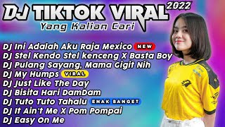 DJ TIKTOK VIRAL TERBARU 2022 - DJ INILAH AKU RAJA MEKSIKO X DJ STEL KENDO STEL KENCENG X BASTA BOY