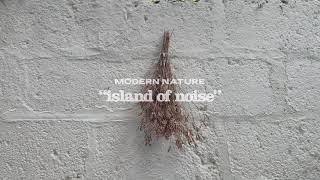 Modern Nature - Island of Noise (Trailer)
