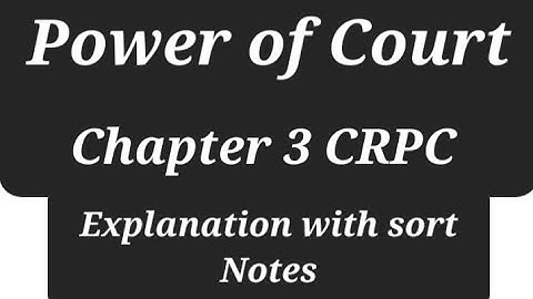 Power of Courts. Chapter 3 Crpc 1974./Punishment/Trial/IPC /SCHEDULE 1CRPC/Judiciaryntes #llb#cuh