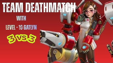 Team Deathmatch with Gatlyn @T3Arena 