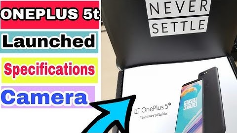 Oneplus 5t Official Trailor ||ONEPLUS 5t Officially Launched || Oneplus 5t First Look And Hands On