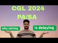 postal assistant joining process ! SSC CGL 2024 Why joining is delaying