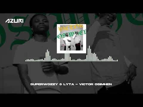 Superwozzy & Lyta - Victor Osimhen (Official Audio)