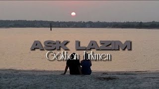 Aşk Lazım (speed up ve şarkı sözleri) || Gökhan Türkmen
