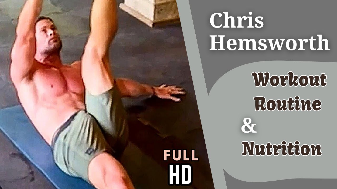 Chris Hemsworth Workout Routine & Nutrition - YouTube