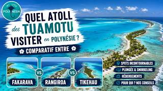 Which Tuamotu Atoll Should You Visit Fakarava vs Rangiroa vs Tikehau – Complete Guide