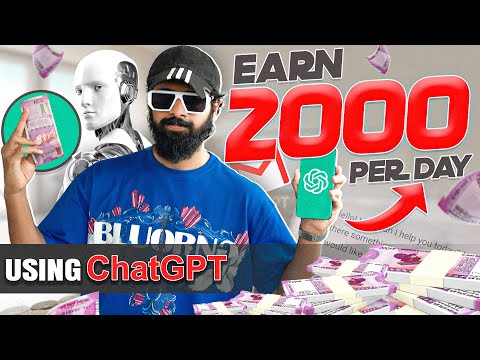 100% Proven Ways To Earn *2000/- PER DAY* Using ChatGPT