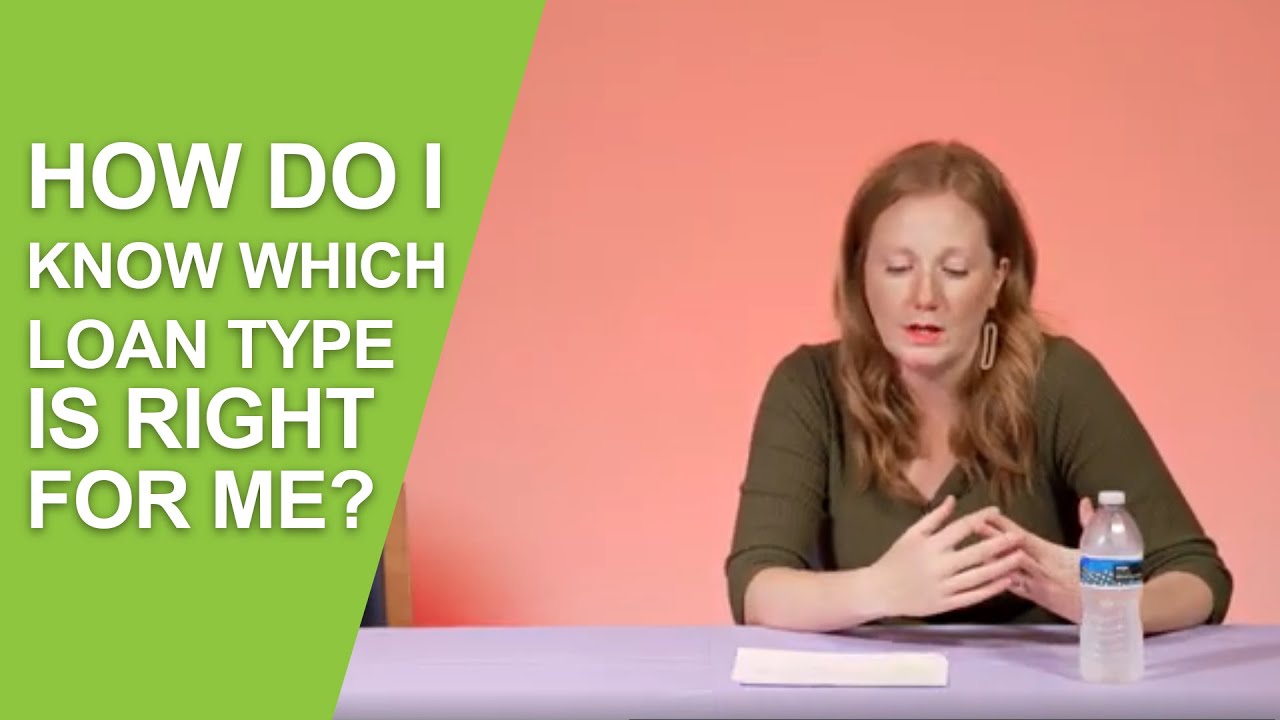 How Do I Know Which Loan Type Is Right For Me YouTube how-do-i-know-which-loan-type-is-right-for-me-youtube