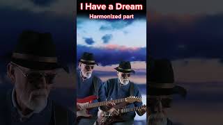 I Have a Dream - harmonized part - ABBA cover
