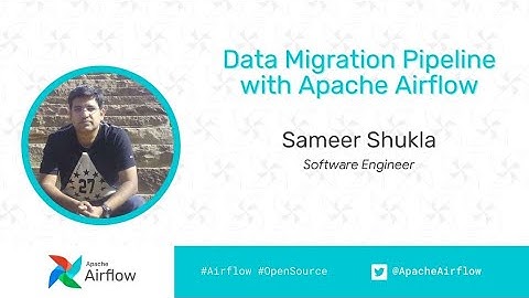 Airflow March Meetup/ Demo: Data Migration Pipeline with Apache Airflow by Sameer Shukla