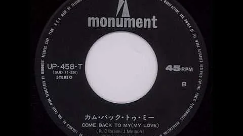 Roy Orbison * Come Back to Me (My Love)