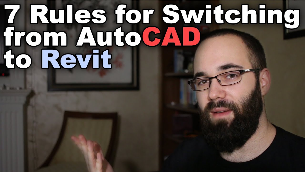7 Rules for Switching from AutoCAD to Revit - YouTube